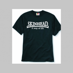 Skinhead a Way of Life pánske tričko 100%bavlna značka Fruit of The Loom